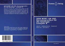 SEIN WORT AN UNS. Kurzansprachen für die Sonntage - Lesejahr B di Georg Pauser edito da Fromm Verlag