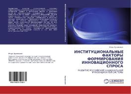 Institutsional'nye Faktory Formirovaniya Innovatsionnogo Sprosa di Bunimovich Igor' edito da Lap Lambert Academic Publishing