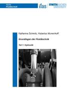 Grundlagen der Fluidtechnik di Katharina Schmitz, Hubertus Murrenhoff edito da Shaker Verlag