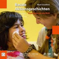Basale Aktionsgeschichten - Eine Reise um die Welt di Nicol Goudarzi edito da Loeper Angelika Von