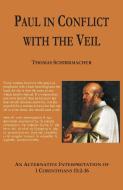 Paul In Conflict With The Veil di Thomas Schirrmacher edito da Vtr Publications
