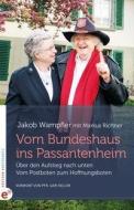 Vom Bundeshaus ins Passantenheim di Jakob Wampfler edito da Edition Wortschatz