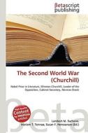 The Second World War (Churchill) di Lambert M. Surhone, Miriam T. Timpledon, Susan F. Marseken edito da Betascript Publishing