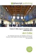 Art Critic di #Miller,  Frederic P. Vandome,  Agnes F. Mcbrewster,  John edito da Vdm Publishing House
