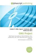 Gnu Project di #Miller,  Frederic P. Vandome,  Agnes F. Mcbrewster,  John edito da Vdm Publishing House
