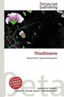 Thiothixene edito da Betascript Publishing