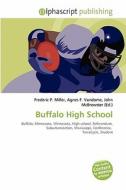 Buffalo High School edito da Betascript Publishing