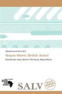 Wayne Morris (british Actor) edito da Crypt Publishing