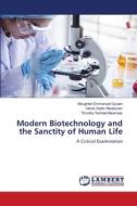 Modern Biotechnology and the Sanctity of Human Life di Msughter Emmanuel Gyulen, Verse Vitalis Mwekaven, Timothy Terhide Msember edito da LAP LAMBERT Academic Publishing