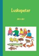 Luskepeter di Jens S. Holt edito da Books on Demand