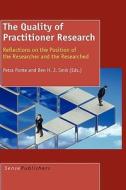 The Quality of Practitioner Research: Reflections on the Position of the Researcher and the Researched edito da SENSE PUBL