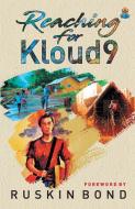 Reaching for Kloud9 di Ruskin Bond edito da Srishti Publishers