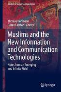 Muslims and the New Information and Communication Technologies edito da Springer Netherlands
