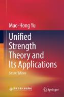Unified Strength Theory and Its Applications di Mao-Hong Yu edito da Springer Singapore