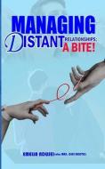 Managing Distance Relationship; A Bite! di Emelia Adusei edito da INGSPARK