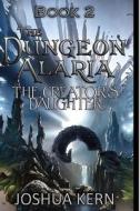 The Dungeon Alaria 2 di Kern Joshua Kern edito da Independently Published