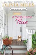 A Wish Come True di Olivia Miles edito da LIGHTNING SOURCE INC