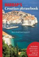 Harrap\'s Croatian Phrasebook di Celia Hawkesworth, Dubravka Janekovic edito da Mcgraw-hill Education - Europe