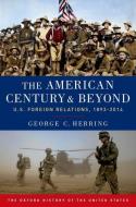 The American Century and Beyond di George C. Herring edito da Oxford University Press Inc
