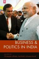 Business and Politics in India di Christophe Jaffrelot edito da Oxford University Press Inc
