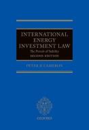 International Energy Investment Law: The Pursuit of Stability di Peter Cameron edito da OXFORD UNIV PR