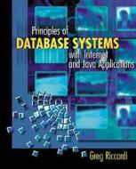 Principles Of Database Systems With Internet And Java Applications di Greg Riccardi edito da Pearson Education (us)