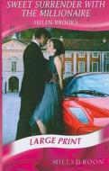Sweet Surrender with the Millionaire di Helen Brooks edito da Mills & Boon