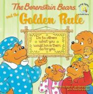 The Berenstain Bears and the Golden Rule di Mike Berenstain edito da ZONDERVAN