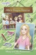 Allie's Bayou Rescue di Missy Robertson, Mia Robertson edito da ZONDERVAN