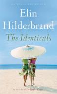The Identicals di Elin Hilderbrand edito da LITTLE BROWN & CO
