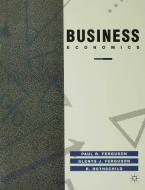 Business Economics di #Ferguson,  Paul R. Etc. Rothschild edito da Palgrave Macmillan