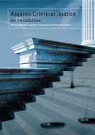 Applied Criminal Justice di Wahidin Azrini, Treadwell James, Williams Kate edito da Open University Press