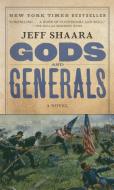 Gods and Generals: A Novel of the Civil War di Jeff Shaara edito da BALLANTINE BOOKS