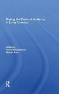Paying The Costs Of Austerity In Latin America di Howard Handelman, Werner Baer edito da Taylor & Francis Ltd