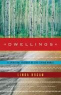 Dwellings: A Spiritual History of the Living World di Linda Hogan edito da W W NORTON & CO