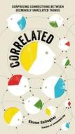Correlated: Surprising Connections Between Seemingly Unrelated Things di Shaun Gallagher edito da PERIGEE BOOKS