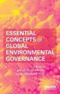 Essential Concepts of Global Environmental Governance di Jean-Frederic Morin edito da Taylor & Francis Ltd