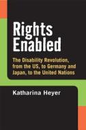 Heyer, K:  Rights Enabled di Katharina Heyer edito da University of Michigan Press