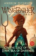 On the Edge of the Dark Sea of Darkness: The Wingfeather Saga Book 1 di Andrew Peterson edito da WATERBROOK PR