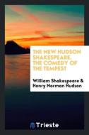 The New Hudson Shakespeare. The Comedy of the Tempest di William Shakespeare, Henry Norman Hudson edito da Trieste Publishing