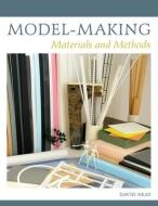 Model-making di David Neat edito da The Crowood Press Ltd