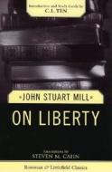On Liberty di Steven M. Cahn, John Stuart Mill edito da Rowman & Littlefield