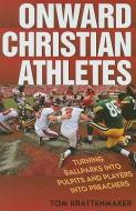 Onward Christian Athletes di Tom Krattenmaker edito da Rowman & Littlefield