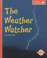 The Weather Watcher di David Conrad edito da Compass Point Books