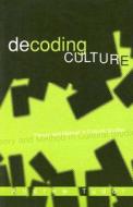 Decoding Culture di Andrew Tudor edito da SAGE Publications Ltd