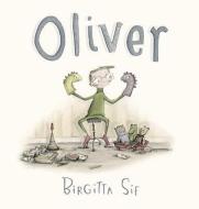 Oliver di Birgitta Sif edito da CANDLEWICK BOOKS