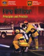 Fire Officer: Principles and Practice di Michael Ward, NFPA (National Fire Prevention Associati, Iafc edito da Jones & Bartlett Publishers