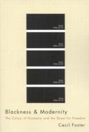 Blackness and Modernity di Cecil Foster edito da McGill-Queen's University Press