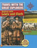Explore with Lewis and Clark di Rachel Stuckey edito da CRABTREE PUB