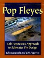 Pop Fleyes di Bob Popovics, Ed Jaworowski edito da Stackpole Books